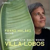 Franz Halász SACD Hybrid Villa-Lobos: Sämtliche Werke Für Gitarre Solo