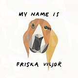 Friska Viljor CD My Name Is Friska Viljor