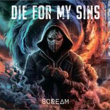 Die For My Sins CD Scream