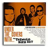Tremolo Beer Gut LP (Vinyl) Under The Covers With... (Vinyl)