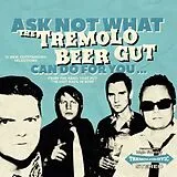 The Tremolo Beer Gut CD Ask Not What The Tremolo Beer Gut Can Do For You