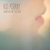 Kid Astray Vinyl Home Before The Dark (Vinyl+Cd)