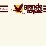 Grande Royale CD Breaking News