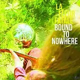 La Fleur Fatale Vinyl Bound To Nowhere + My Dear Sorrow