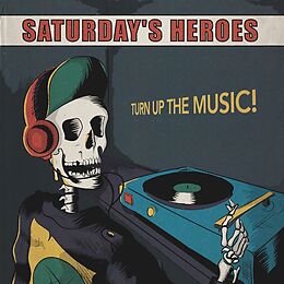 Saturday S Heroes Vinyl Turn Up The Music