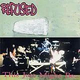 Refused Vinyl This Just Might Be The Truth
