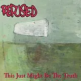 Refused Vinyl This Just Might Be The Truth (limited 2 Vinyl,Ind
