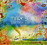 Mark Spiro CD Care Of My Soul Volume 1