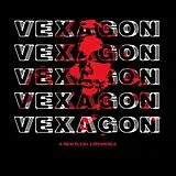 Vexagon CD A New Flesh Experience