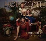 Poxrucker Sisters CD Horizont