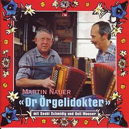 Martin Nauer CD Dr Örgelidokter