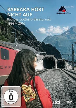 Barbara hört nicht auf - Bau des St. Gotthard-Basistunnel DVD