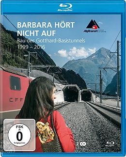 Barbara Hört Nicht Auf - Bau Gotthard 1999-2016 Blu-ray