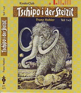 Hohler,Franz Cassette de Musique Tschipo I Der Steizyt 1+2