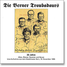 Berner Troubadours CD 30 Jahre