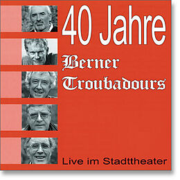 Berner Troubadours CD 40 Jahre