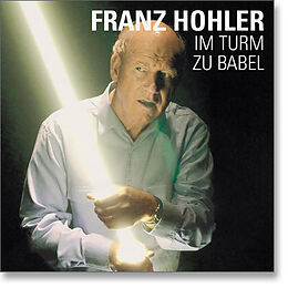 Hohler,Franz CD Im Turm Zu Babel