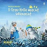 Audio D Frau Holle macht Wienacht von Markus Blättler