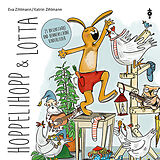 Audio CD (CD/SACD) Hoppelihopp und Lotta (CD inkl. Download-Code) von Eva Zihlmann, Katrin Zihlmann