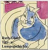 Güdel,Ruth CD Tier- U Lumpegschichte