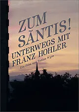 Zum Säntis! Unterwegs Mit Franz Hohler DVD