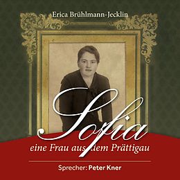 Brühlmann-jecklin, Erica CD Sofia - Eine Frau Aus Dem Prättigau