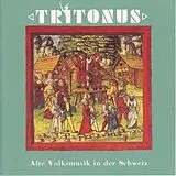 Audio CD (CD/SACD) Alte Volksmusik in der Schweiz von Tritonus