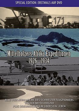 Mittelholzers Afrika Expeditionen 1926 - 1934 DVD