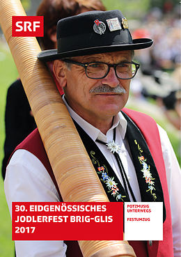 Eidgenössisches Jodlerfest Brig 2017 DVD