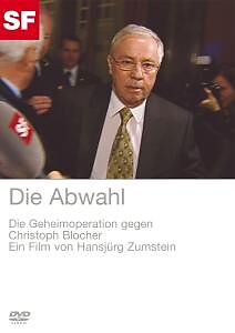 Abwahl, Die - Geheimoperation Gegen Chr. Blocher DVD