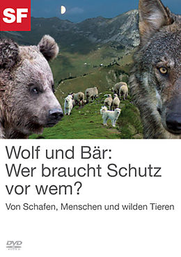 Wolf Schweiz: Wer braucht Schutz vor wem? DVD