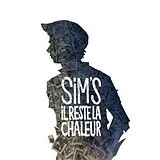 Sim's CD Il reste la chaleur