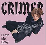 Crimer CD Leave Me Baby