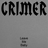 Crimer Vinyl Leave Me Baby