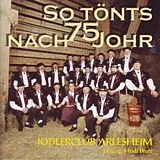 Jodlerclub Arlesheim CD So Tönts Nach 75 Johr