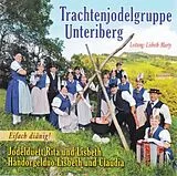Trachtenjodelgruppe Unteriberg CD Eifach Diänig!