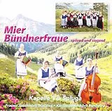 Kapelle Via Spluga CD Mier Bündnerfraue Spilend....