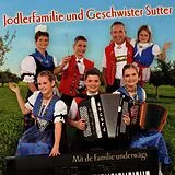 Geschwister Sutter Und Jodlerfamilie CD Mit De Familie Underwägs