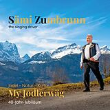 Zumbrunn Sämi CD + DVD My Jodlerwäg
