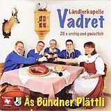 Ländlerkapelle Vadret CD Äs Bündner Plättli