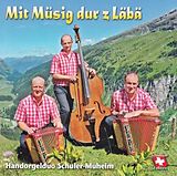 Hd Schuler - Muheim CD Mit Müsig Dur Z Läbä