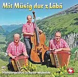Hd Schuler - Muheim CD Mit Müsig Dur Z Läbä