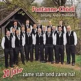 Fontanne-chörli CD Zäme Stah Ond Zäme Ha! 20 Jahr