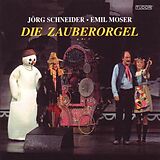 Emil Moser, Jörg Schneider CD Die Zauberorgel
