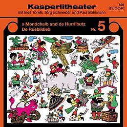 Kasperlitheater CD 5,Mondchalb Und Hurrlibutz/rüeblidieb