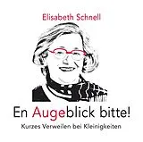 Elisabeth Schnell CD En Augeblick Bitte!