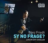 Bänz Friedli CD Sy No Frage? Live Im City-chäller