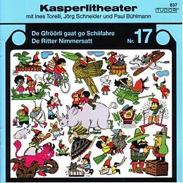Kasperlitheater CD Nr.17 De Gfröörli gaat go Schiifahre / De Ritter Nimmersatt