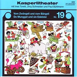 Kasperlitheater, Kasperlitheater CD Nr.19 Vom Zwängeli und vom Bängeli/De Munggel und sin Edelstei
