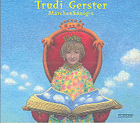 Trudi Gerster Audio CD (CD/SACD) Märchenkönigin